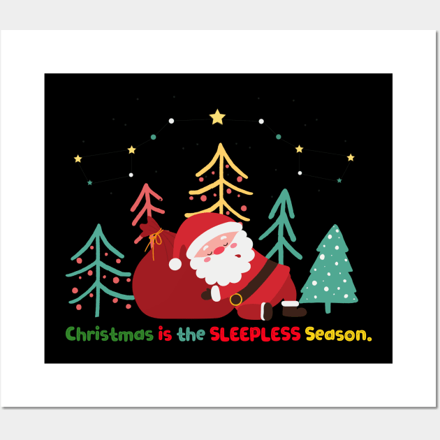 Christmas is the sleepless season Wall Art by Brafdesign